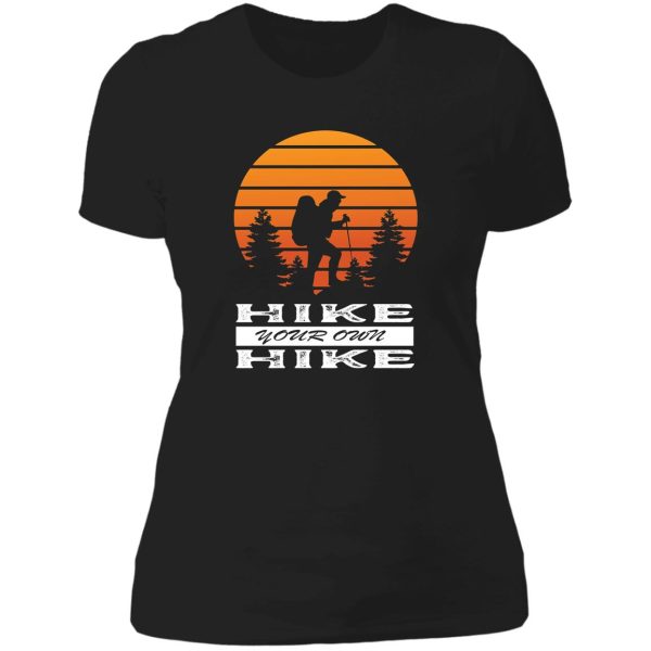 hike your own hike lady t-shirt