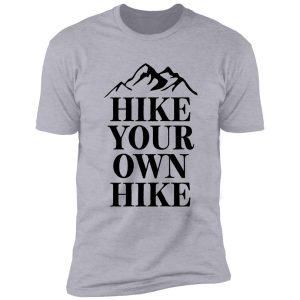 hike your own hike & trip camping shirt