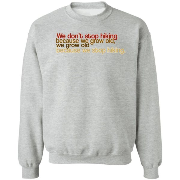 hiker's motto sweatshirt