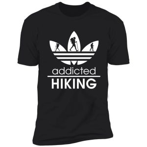 hiking addicted shirt