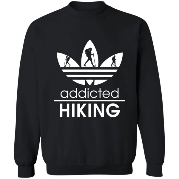 hiking addicted sweatshirt