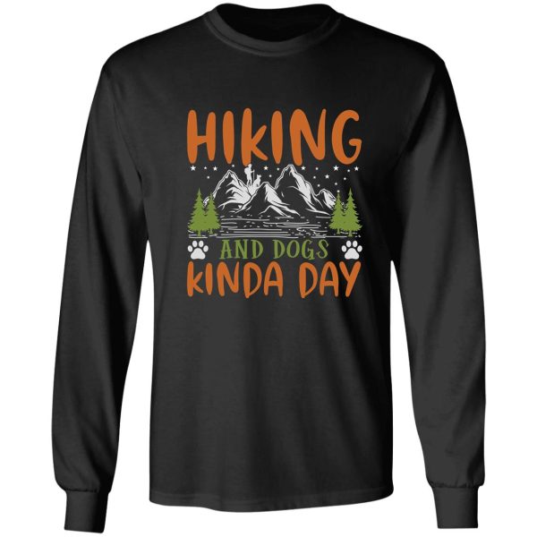 hiking and dogs kinda day long sleeve