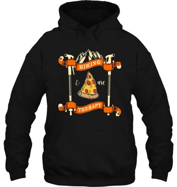 hiking and pizza are therapy hoodie