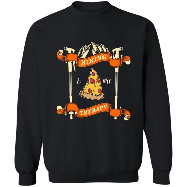 hiking and pizza are therapy sweatshirt