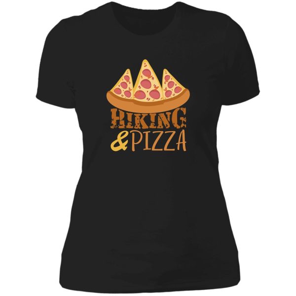 hiking and pizza for hiking lover and pizza lover lady t-shirt