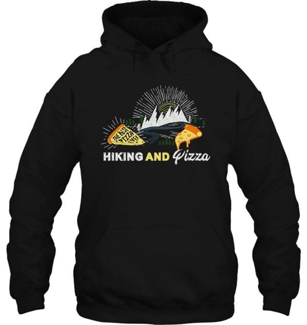 hiking and pizza funny hiking and pizza bar hiking and pizza joke for hiker hoodie