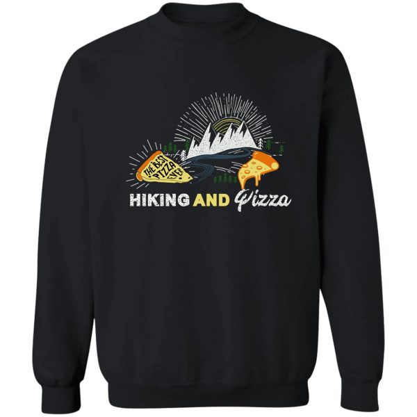 hiking and pizza funny hiking and pizza bar hiking and pizza joke for hiker sweatshirt