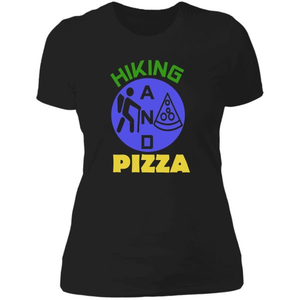 hiking and pizza funny hiking & pizza lady t-shirt