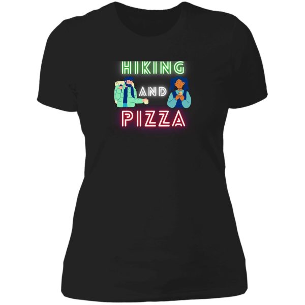 hiking and pizza funny lady t-shirt