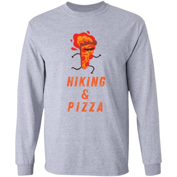 hiking and pizza funny long sleeve