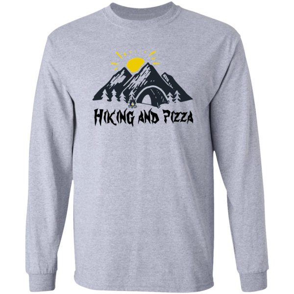 hiking and pizza funny long sleeve