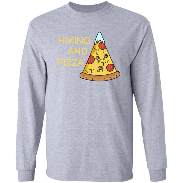 hiking and pizza funny long sleeve