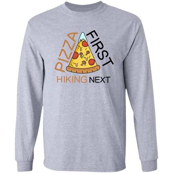 hiking and pizza funny long sleeve