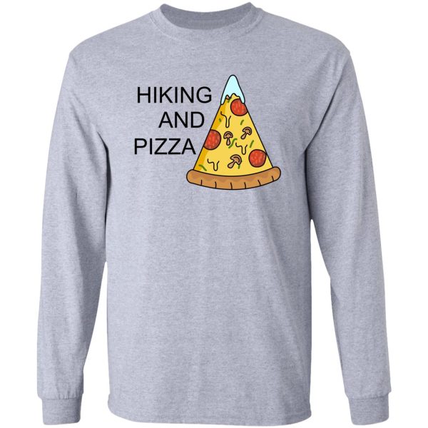 hiking and pizza funny long sleeve