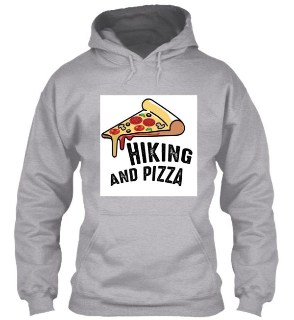 hiking and pizza funny - pizza love mountain lovers hiking love adventure & camping love hoodie