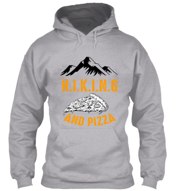 hiking and pizza funny - pizza love mountain lovers hiking love adventure & camping love hoodie