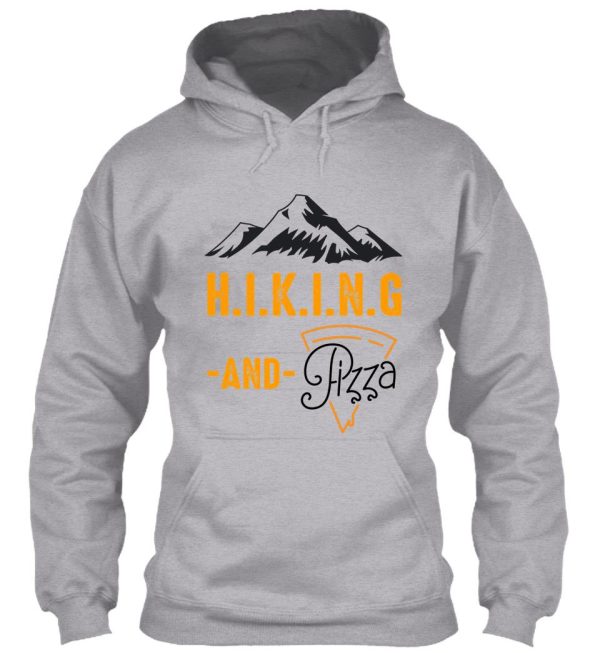 hiking and pizza funny - pizza love mountain lovers hiking love adventure & camping love hoodie