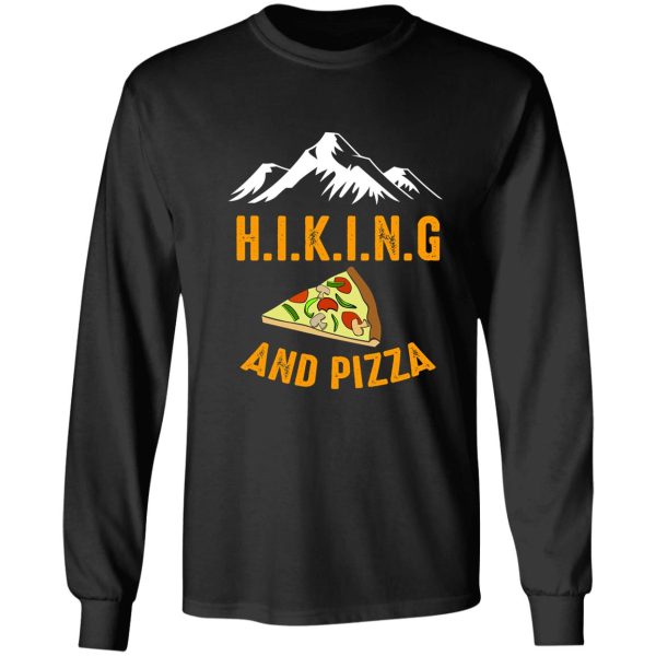 hiking and pizza funny - pizza love mountain lovers hiking love adventure & camping love long sleeve