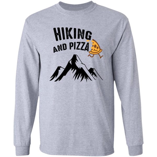 hiking and pizza funny - pizza love mountain lovers hiking love adventure & camping love long sleeve