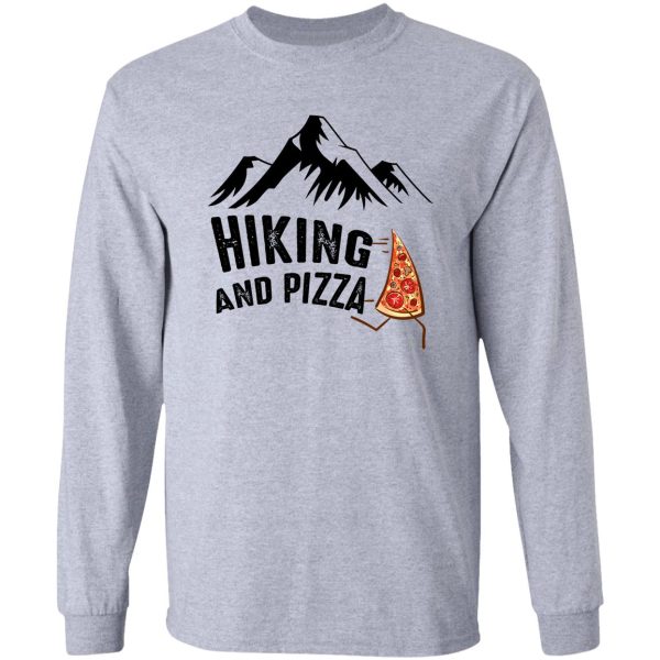 hiking and pizza funny - pizza love mountain lovers hiking love adventure & camping love long sleeve