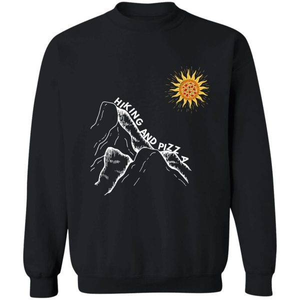 hiking and pizza funny sweatshirt