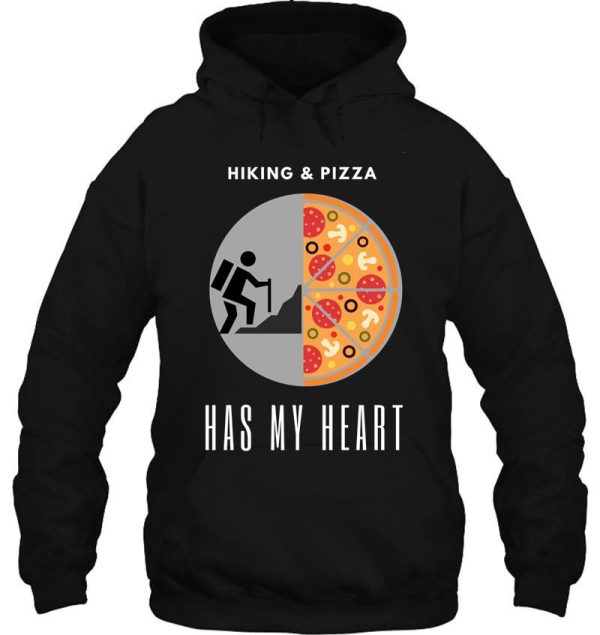 hiking and pizza has my heart hoodie