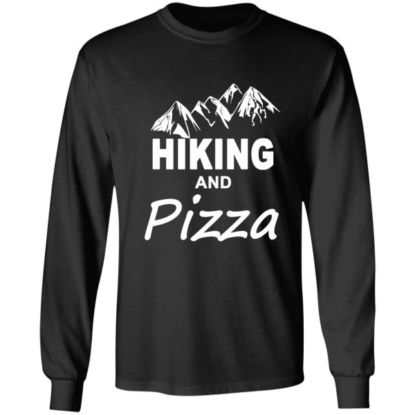 hiking and pizza hiking lovers 2021 pizza lovers 2021 cut and funny gifts for 2021 long sleeve