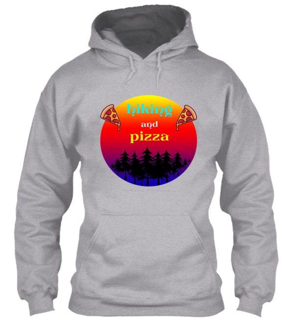 hiking and pizza hoodie