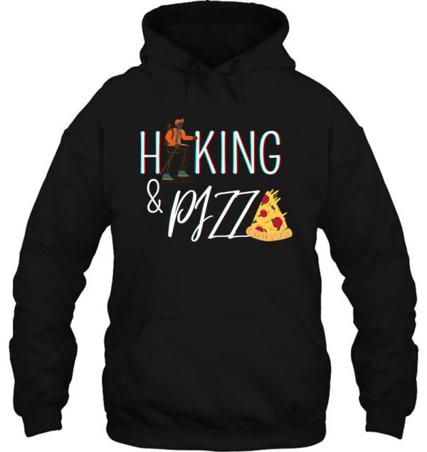 hiking and pizza hoodie