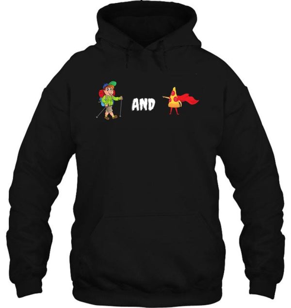 hiking and pizza hoodie