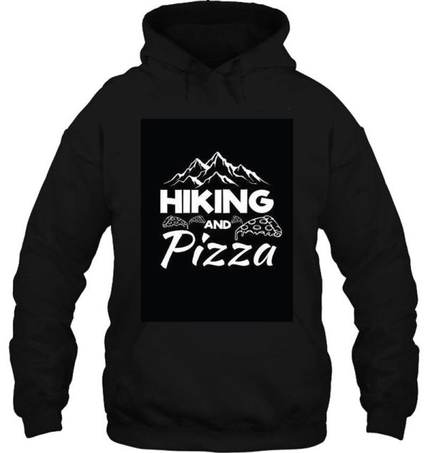 hiking and pizza hoodie