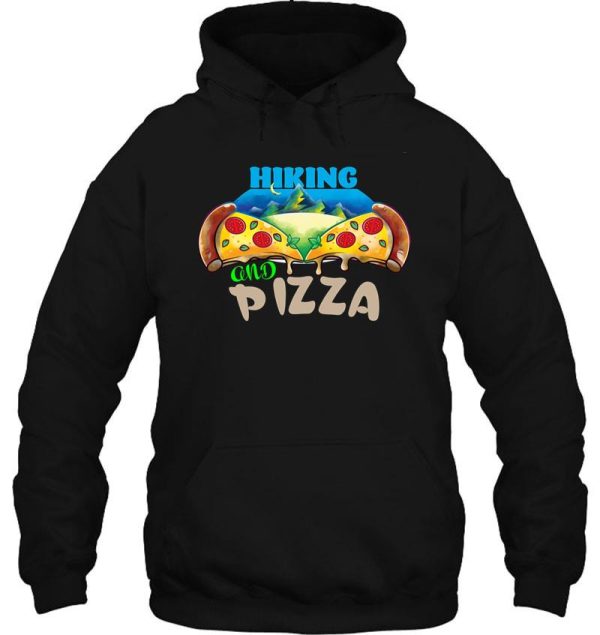 hiking and pizza! hoodie