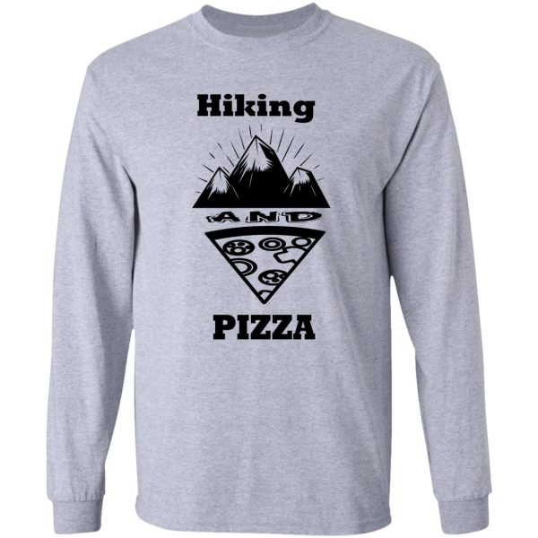 hiking and pizza long sleeve