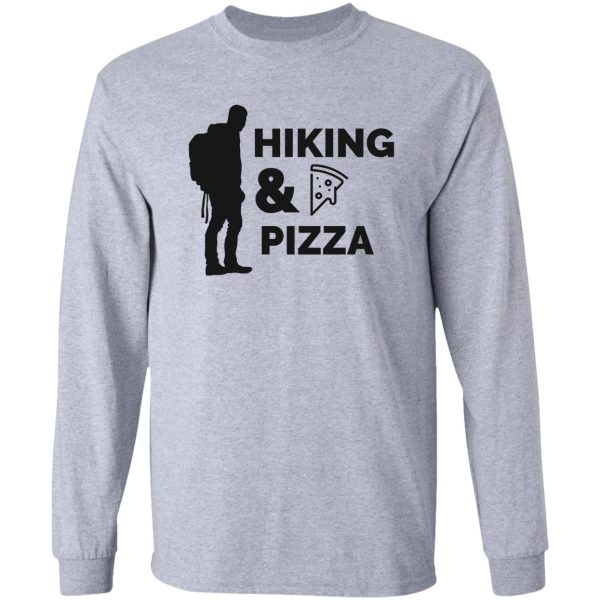 hiking and pizza long sleeve