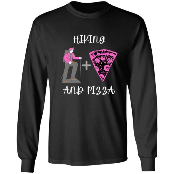 hiking and pizza long sleeve