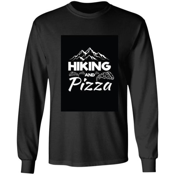 hiking and pizza long sleeve