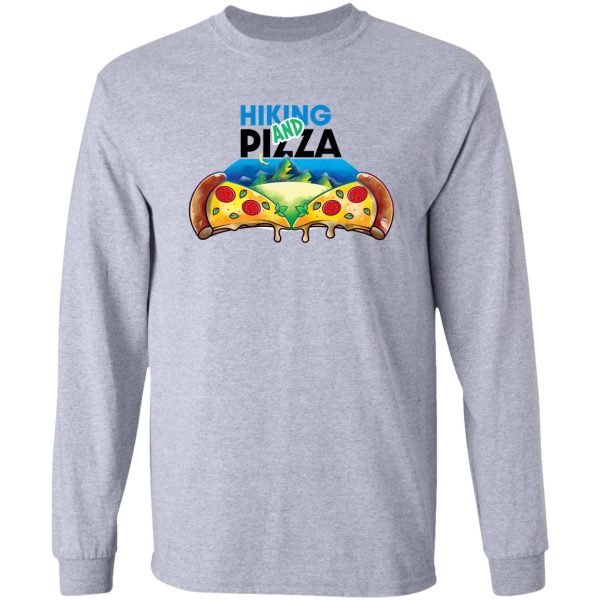 hiking and pizza!! long sleeve