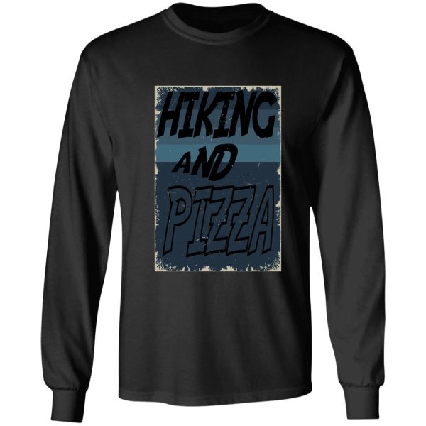 hiking and pizza long sleeve