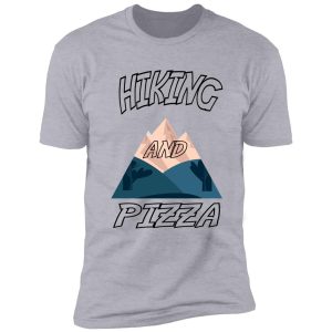 hiking and pizza shirt