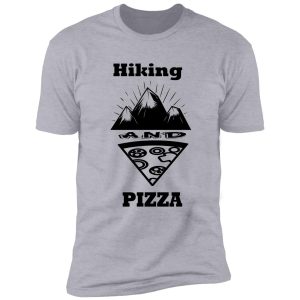 hiking and pizza shirt