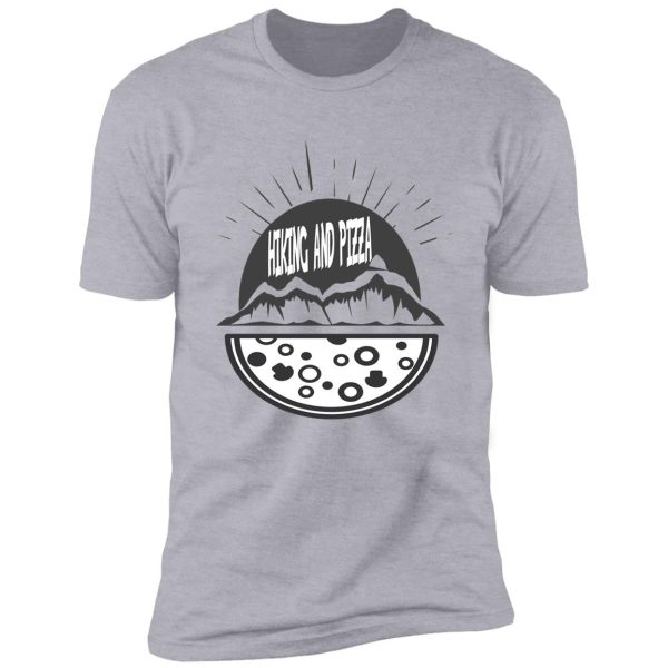 hiking and pizza shirt