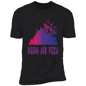 hiking and pizza shirt