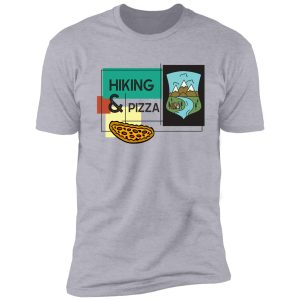 hiking and pizza shirt