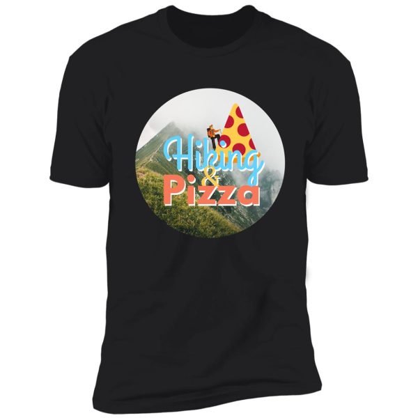 hiking and pizza shirt