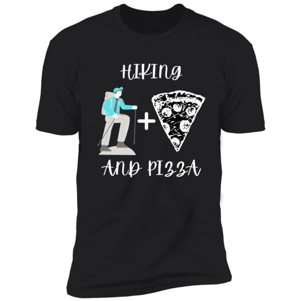 hiking and pizza shirt