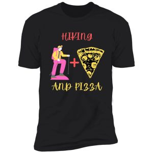 hiking and pizza shirt