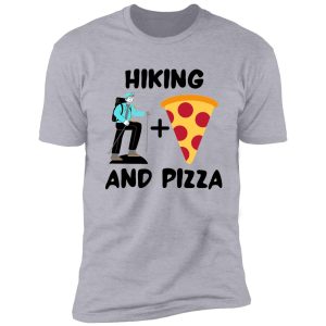 hiking and pizza shirt