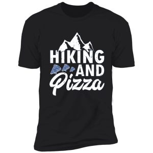 hiking and pizza shirt