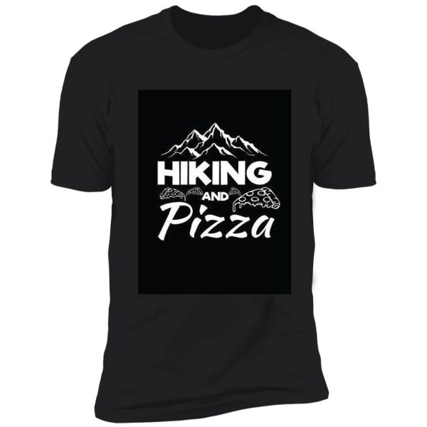 hiking and pizza shirt