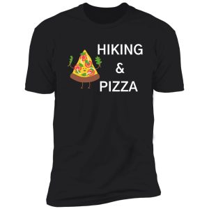 hiking and pizza shirt